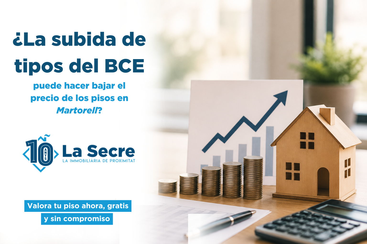 La subida de tipos del BCE: ¿puede afectar a los precios de los pisos en Martorell?