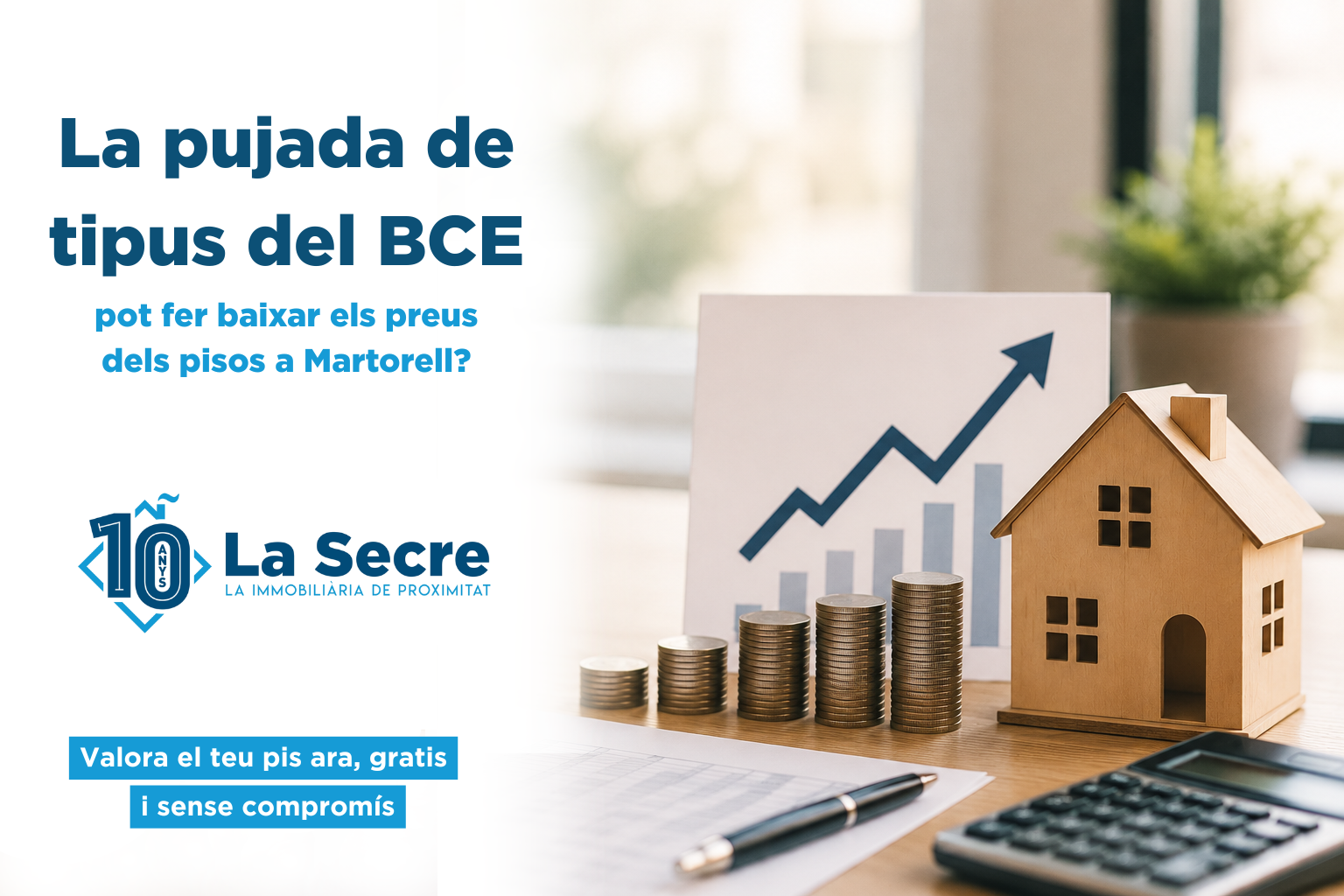 La pujada de tipus del BCE: pot afectar els preus dels pisos a Martorell?